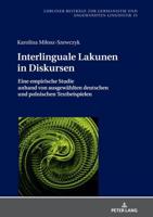 Interlinguale Lakunen in Diskursen; Eine empirische Studie anhand von ausgewählten deutschen und polnischen Textbeispielen