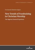 New Trends of Fundraising in Christian Worship; The Nigerian Pastoral Experience