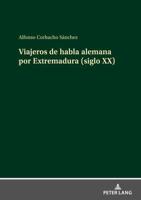Viajeros de habla alemana por Extremadura (siglo XX)