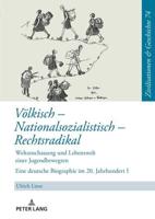Völkisch - Nationalsozialistisch - Rechtsradikal; Das Leben der Hildegard Friese - Teil 1