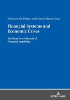 Financial Systems and Economic Crises; The Main Determinants of Financial Instability