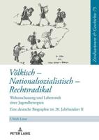 Völkisch - Nationalsozialistisch - Rechtsradikal; Das Leben der Hildegard Friese - Teil 2