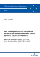 Vers Une Réglementation Européenne De La Rupture Conventionnelle Du Contrat De Travail À Durée Indéterminée