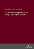 Las Transiciones Políticas En Europa Y Su Relato Literario