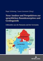 Neue Ansaetze Und Perspektiven Zur Sprachlichen Raumkonzeption Und Geolinguistik
