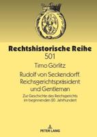 Rudolf Von Seckendorff. Reichsgerichtspraesident Und Gentleman