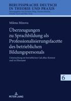 Ueberzeugungen Zu Sprachbildung Als Professionalisierungsfacette Des Betrieblichen Bildungspersonals