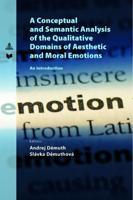 A Conceptual and Semantic Analysis of the Qualitative Domains of Aesthetic and Moral Emotions