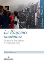 La Résistance Muséalisée