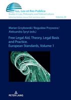 Free Legal Aid, Theory, Legal Basis and Practice Volume 1