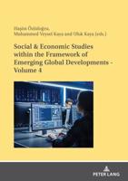 Social & Economic Studies Within the Framework of Emerging Global Developments. Volume 4