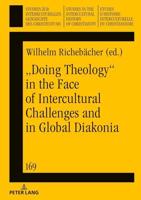 "Doing Theology" in the Face of Intercultural Challenges and in Global Diakonia