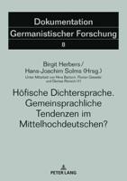 Hoefische Dichtersprache. Gemeinsprachliche Tendenzen Im Mittelhochdeutschen?