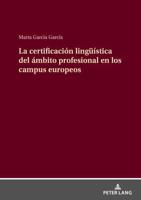 La Certificación Lingueística Del Ámbito Profesional En Los Campus Europeos