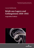Briefe Aus Lagern Und Gefaengnissen 1939-1945