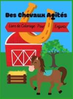 Des Chevaux Agités