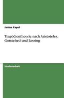 Tragödientheorie Nach Aristoteles, Gottsched Und Lessing