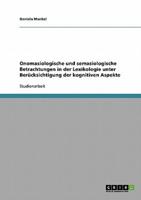 Onomasiologische Und Semasiologische Betrachtungen in Der Lexikologie Unter Berücksichtigung Der Kognitiven Aspekte