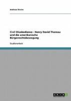 Civil Disobedience - Henry David Thoreau und die amerikanische Bürgerrechtsbewegung
