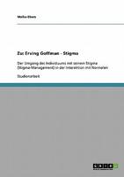 Zu Erving Goffmans Werk "Stigma". Der Umgang des Individuums mit seinem Stigma in der Interaktion mit 'Normalen'