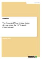 The System of Wage-Setting Japan, Germany and the US