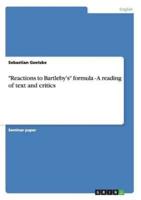 "Reactions to Bartleby's" formula - A reading of text and critics