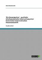 'Die Emancipation' - qualitativ inhaltsanalytische Untersuchung einer historischen österreichischen Frauenzeitschrift