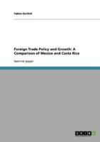 Foreign Trade Policy and Growth: A Comparison of Mexico and Costa Rica