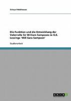 Die Funktion Und Die Entwicklung Der Vaterrolle Sir William Sampsons in G.E. Lessings 'Miß Sara Sampson'