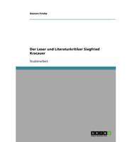 Der Leser Und Literaturkritiker Siegfried Kracauer