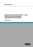 Popularmusik Im "Dritten Reich" - Unter Besonderer Berücksichtigung Afroamerikanischer Einflüsse