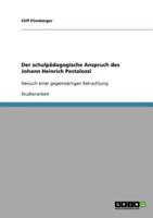 Der schulpädagogische Anspruch des Johann Heinrich Pestalozzi  :Versuch einer gegenwärtigen Betrachtung