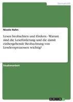 Lesen Beobachten Und Fördern - Warum Sind Die Leseförderung Und Die Damit Einhergehende Beobachtung Von Leselernprozessen Wichtig?