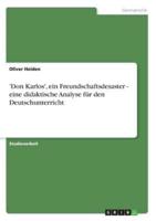 'Don Karlos', Ein Freundschaftsdesaster - Eine Didaktische Analyse Für Den Deutschunterricht