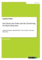 Das Thema Des Todes Und Der Zerstörung Bei Marie Redonnet