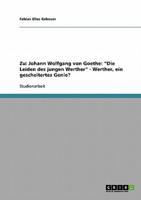 Zu Johann Wolfgang Von Goethe Die Leiden Des Jungen Werther. Werther, Ein Gescheitertes Genie?
