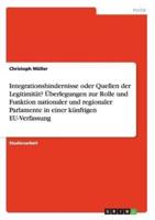 Integrationshindernisse Oder Quellen Der Legitimität? Überlegungen Zur Rolle Und Funktion Nationaler Und Regionaler Parlamente in Einer Künftigen EU-Verfassung