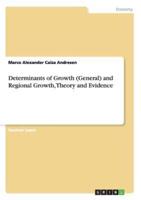 Determinants of Growth (General) and Regional Growth, Theory and Evidence