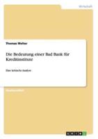 Die Bedeutung Einer Bad Bank Fur Kreditinstitute