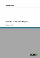 Descartes - Gott Versus Religion