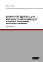 Untersuchung der Marktchancen sowie Realisierung einer HBCI-Banking-Lösung im SOHO-Bereich unter Berücksichtigung der Schnittstellen zu vorhandenen betrieblichen Anwendungen