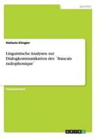 Linguistische Analysen zur Dialogkommunikation des ´francais radiophonique`