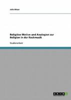 Religiöse Motive Und Analogien Zur Religion in Der Rockmusik