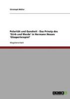 Polarität und Ganzheit - Das Prinzip des 'Stirb und Werde' in Hermann Hesses 'Glasperlenspiel'