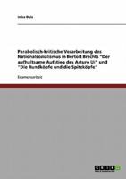 Parabolisch-kritische Verarbeitung des Nationalsozialismus in Bertolt Brechts "Der aufhaltsame Aufstieg des Arturo Ui" und "Die Rundköpfe und die Spitzköpfe"