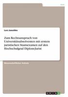 Zum Rechtsanspruch Von Universitätsabsolventen Mit Erstem Juristischen Staatsexamen Auf Den Hochschulgrad Diplom-Jurist