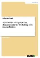 Implikationen Des Supply Chain Managements Für Die Beschaffung Eines Industriebetriebs