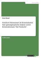 Friedrich Dürrenmatt Als Kriminalautor. Eine Gattungstypische Analyse Seines Kriminalromans "Der Verdacht"