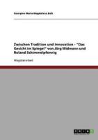 Zwischen Tradition und Innovation - "Das Gesicht im Spiegel" von Jörg Widmann und Roland Schimmelpfennig