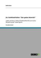 Zu: Gottfried Keller: "Der grüne Heinrich":Judith und Anna - Kellers Gesellschaftskritik durch seine Darstellung der Frauenfiguren